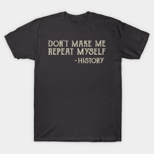 Repeating History T-Shirt